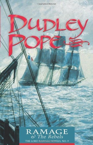 Dudley Pope/Ramage & The Rebels@The Lord Ramage Novels