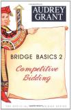 Audrey Grant Bridge Basics 2 Competitive Bidding 