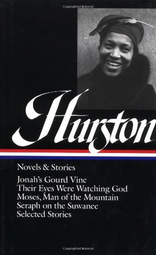 Zora Neale Hurston Zora Neale Hurston Novels & Stories (loa #74) Jonah's Gourd Vine 