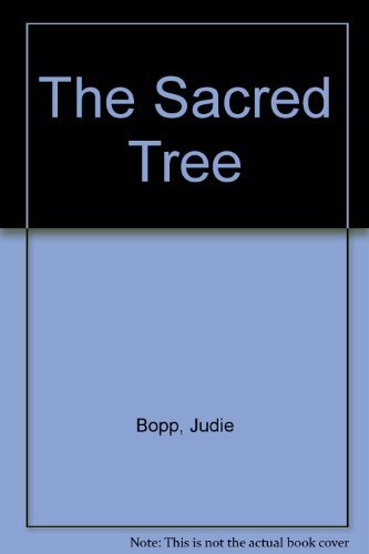 Judie Bopp Sacred Tree Reflections On Native American Spirituality 0004 Edition; 