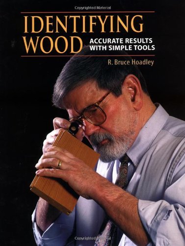 R. Bruce Hoadley Identifying Wood Accurate Results With Simple Tools 