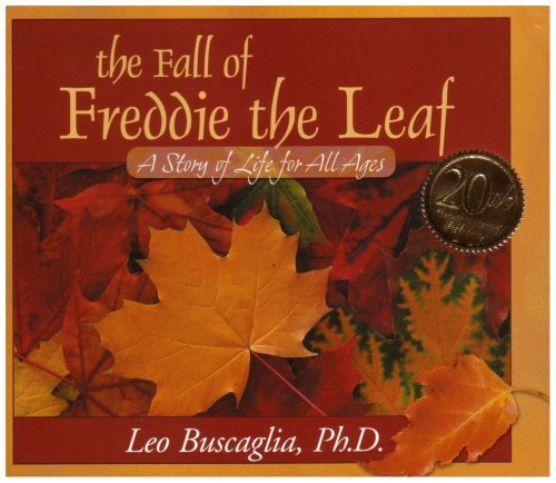 Leo Buscaglia/The Fall of Freddie the Leaf@ A Story of Life for All Ages@Anniversary