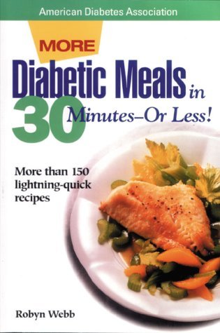 Robyn Webb/Diabetic Meals In 30 Minutes -Or Less!
