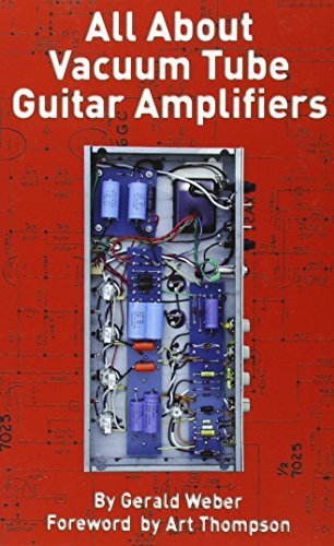 Gerald Weber/All about Vacuum Tube Guitar Amplifiers