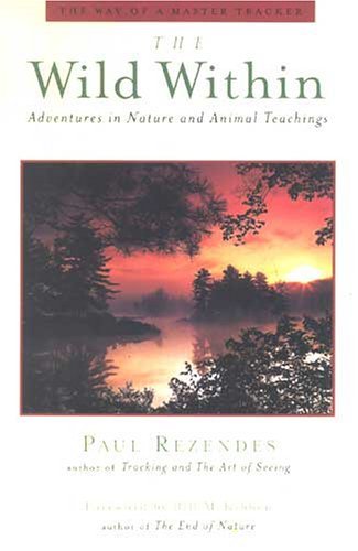 Paul Rezendes/Wild Within@Adventures In Nature & Animal Teachings