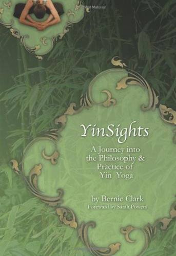 Bernie Clark/Yinsights@ A Journey Into the Philosophy & Practice of Yin Y