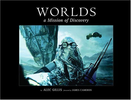 Alec Gillis/Worlds@A Mission Of Discovery