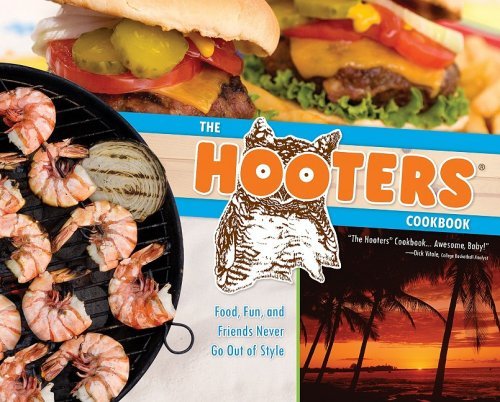 Foster,Rodney (EDT)/ Schafer,Rick (PHT)/The Hooters Cookbook
