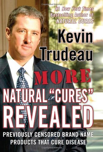 Kevin Trudeau/More Natural Cures Revealed@ Previously Censored Brand Name Products That Cure