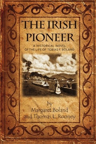 Margaret Boland/Irish Pioneer: A Historical Novel Of The Life