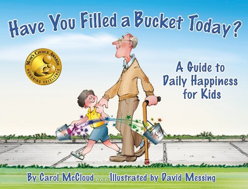Carol McCloud/Have You Filled a Bucket Today?@ A Guide to Daily Happiness for Kids