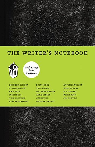 Dorothy Allison/The Writer's Notebook I@ Craft Essays from Tin House