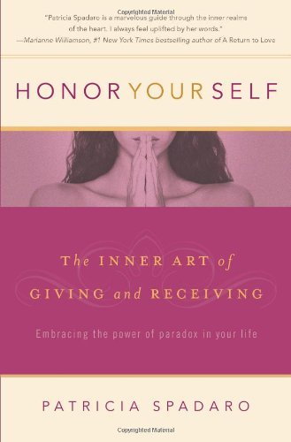 Patricia Spadaro/Honor Yourself@The Inner Art Of Giving And Receiving