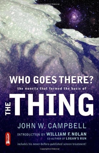 John W. Campbell/Who Goes There?@The Novella That Formed the Basis of the Thing
