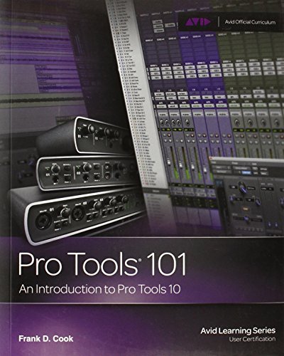 Frank D. Cook Pro Tools 101 An Introduction To Pro Tools 10 