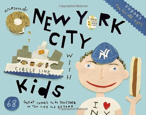 Mindy Bailin/Fodor's Around New York City With Kids@0004 Edition;