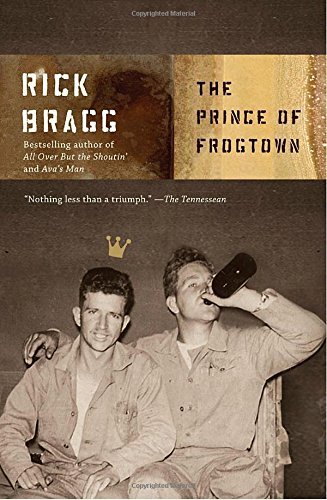 Rick Bragg/The Prince of Frogtown