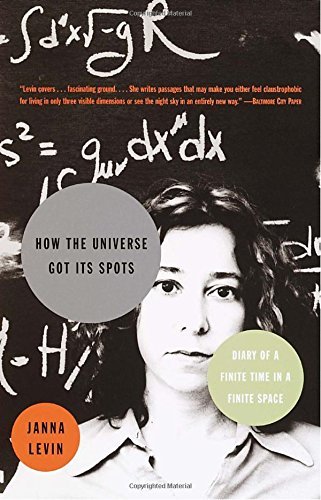 Janna Levin/How the Universe Got Its Spots@Reprint