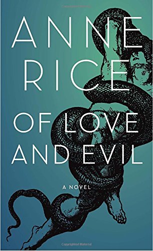 Anne Rice/Of Love and Evil@ The Songs of the Seraphim, Book Two