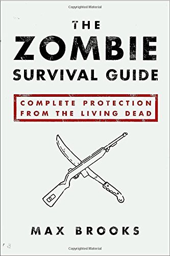 Max Brooks/The Zombie Survival Guide@ Complete Protection from the Living Dead