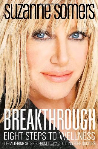 Suzanne Somers/Breakthrough@ Eight Steps to Wellness