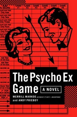 Merrill Markoe & Andy Prieboy/The Psycho Ex Game