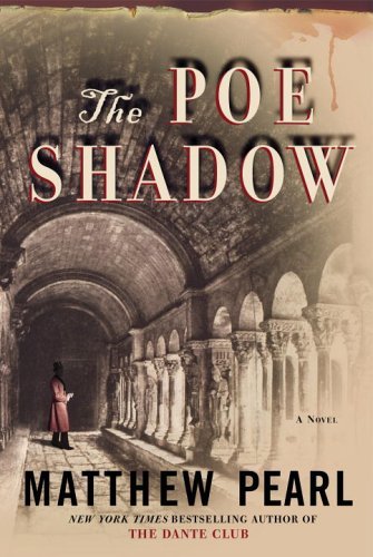 Matthew Pearl/The Poe Shadow: A Novel