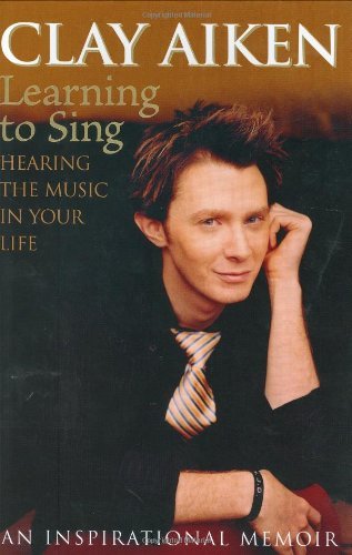 Clay Aiken/Learning To Sing@Hearing The Music In Your Life