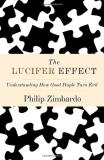 Philip Zimbardo Lucifer Effect Understanding How Good People 