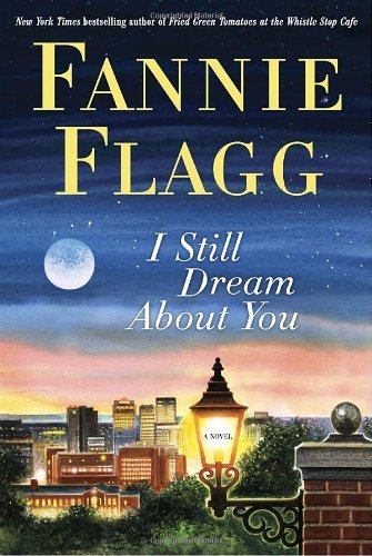 Fannie Flagg/I Still Dream About You