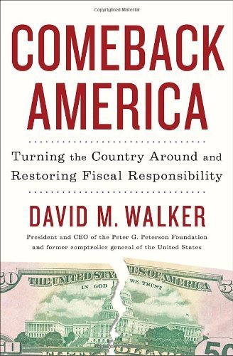 David M. Walker Comeback America Turning The Country Around And Restoring Fiscal R 