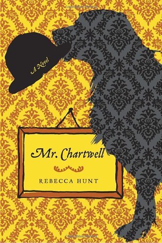 Rebecca Hunt/Mr. Chartwell