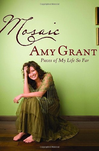 Amy Grant/Mosaic: Pieces Of My Life So Far
