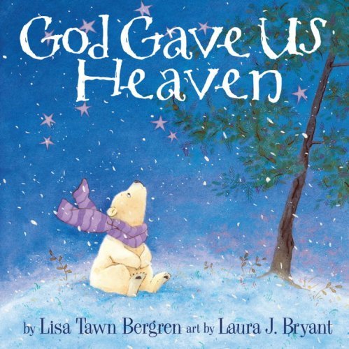 Lisa Tawn Bergren/God Gave Us Heaven