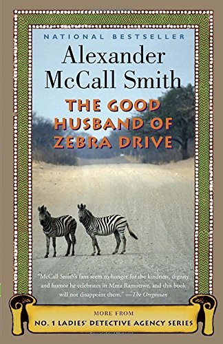 Alexander McCall Smith/The Good Husband of Zebra Drive