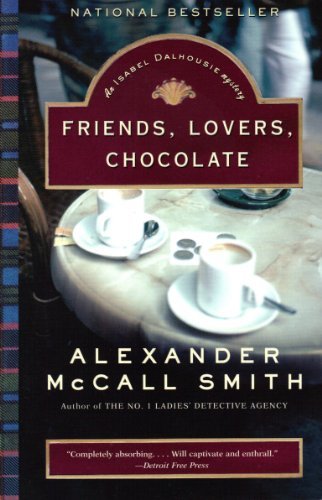 Alexander McCall Smith/Friends, Lovers, Chocolate