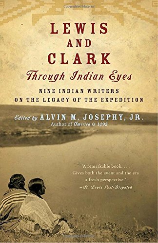 Josephy,Alvin M.,Jr./Lewis And Clark Through Indian Eyes@Nine Indian Writers On The Legacy Of The Expediti