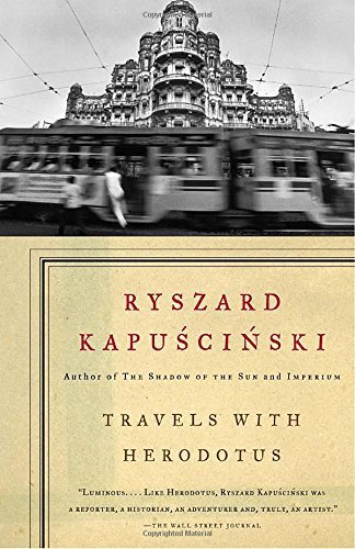 Ryszard Kapuscinski/Travels with Herodotus