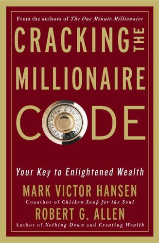 Robert G. Allen/Cracking The Millionaire Code@Your Key To Enlightened Wealth