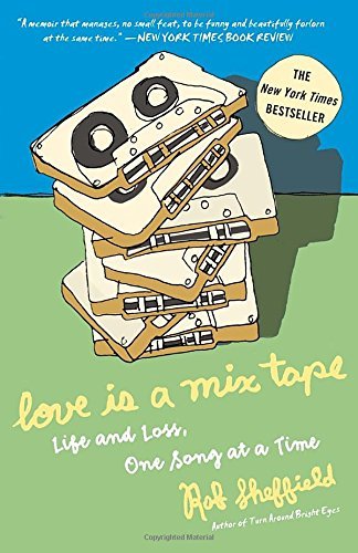 Rob Sheffield/Love Is a Mix Tape@ Life and Loss, One Song at a Time