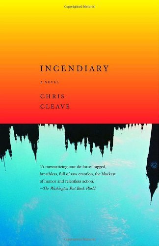 Chris Cleave/Incendiary