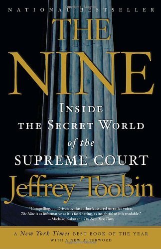Jeffrey Toobin/The Nine@Inside the Secret World of the Supreme Court@Reprint