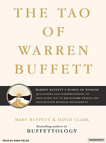 Mary Buffett The Tao Of Warren Buffett Warren Buffett's Words Of Wisdom Quotations And 