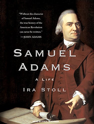 Ira Stoll Samuel Adams A Life CD 
