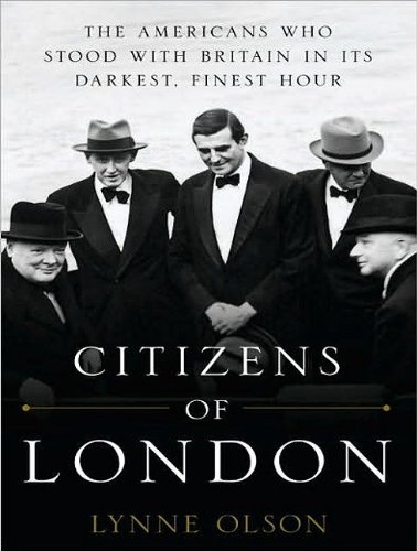 Lynne Olson Citizens Of London The Americans Who Stood With Britain In Its Darke Mp3 CD Mp3 CD 