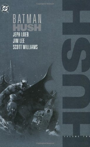 Jeph Loeb/Batman: Hush, Vol. 2
