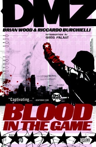 WOOD,BRIAN/DMZ: BLOOD IN THE GAME