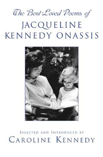 Caroline Kennedy-Schlossberg/The Best-Loved Poems of Jacqueline Kennedy Onassis