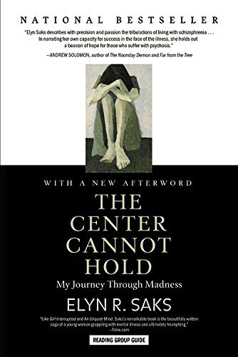 Elyn R. Saks/Center Cannot Hold,The@My Journey Through Madness