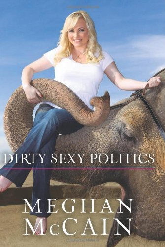 Meghan Mccain/Dirty Sexy Politics